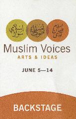 [Backstage Pass from "Muslim Voices: Arts & Ideas" During BAM Spring, 2009]