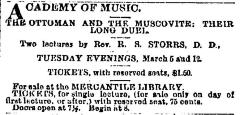 [Advertisement for the Richard Salter Storrs lecture “The Ottoman and The Muscovite: Their Long Duel" during Spring Season, 1878]